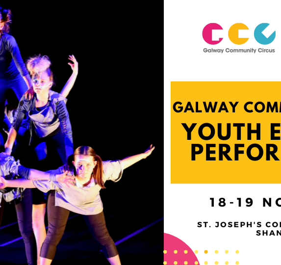 Galway Community Circus Youth Ensemble Performances 18-19 November