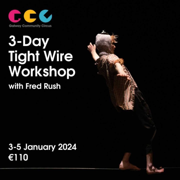 3-Day Tight Wire Workshop with Fred Rush | 3-5 January 2024